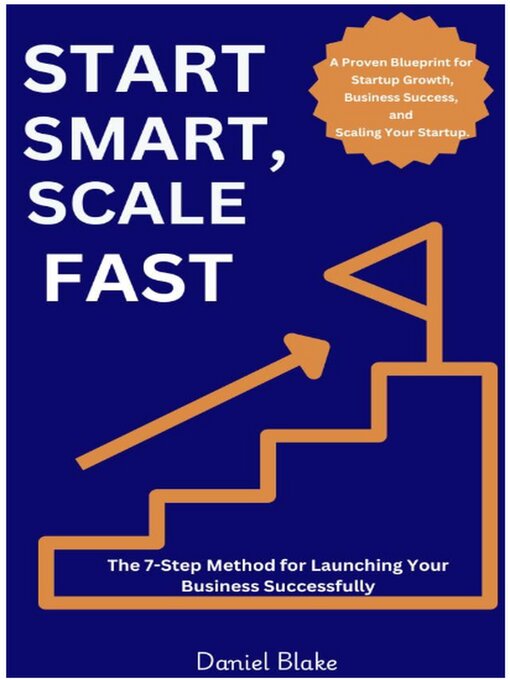 Title details for Start Smart, Scale Fast by Daniel Blake - Wait list